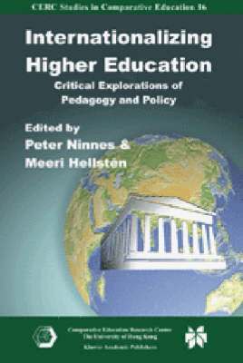 Internationalizing Higher Education - Critical Explorations of Pedagogy and Policy 1
