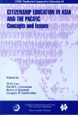 Wing On Lee, David Grossman, Kerry Kennedy, Gregory Fairbrother, Wing On Lee, David L Grossman - Citizenship Education in Asia and the Pacific – Concepts and Issues, Häftad
