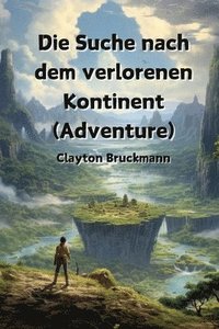 bokomslag Die Suche nach dem verlorenen Kontinent (Adventure)