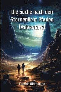 bokomslag Die Suche nach den Sternenlicht Pfaden (Adventure)