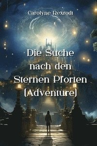 bokomslag Die Suche nach den Sternen Pforten (Adventure)