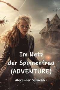 bokomslag Im Netz der Spinnenfrau (ADVENTURE)