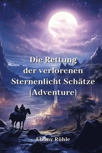 bokomslag Die Rettung der verlorenen Sternenlicht Schtze (Adventure)