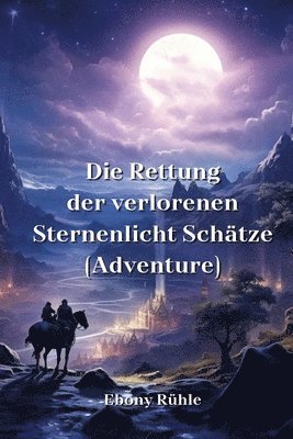 Die Rettung der verlorenen Sternenlicht Schtze (Adventure) 1