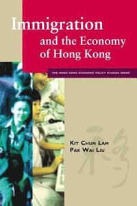 bokomslag Immigration and the Economy of Hong Kong