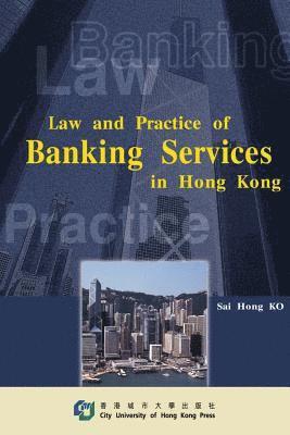 bokomslag Law and Practice of Banking Services in Hong Kong