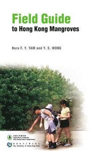 bokomslag Field Guide to Hong Kong Mangroves