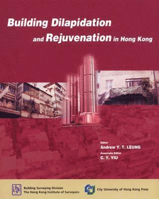 Building Dilapidation and Rejuvenation in Hong Kong 1