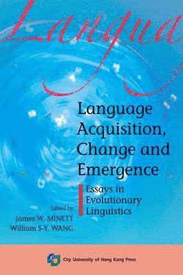 Language Acquisition, Change and Emergence 1