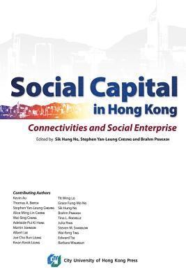 bokomslag Social Capital in Hong Kong-Connectivities and Social Enterprise