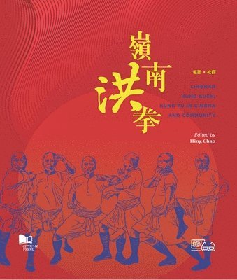 bokomslag Lingnan Hung Kuen: Kung Fu in Cinema and Community