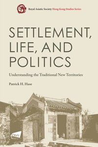 bokomslag Settlement, Life, and Politics