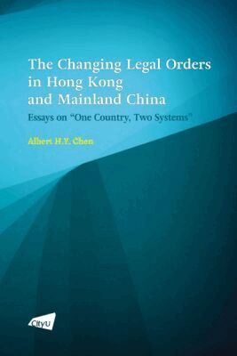 Albert H.Y. Chen - Changing Legal Orders in Hong Kong and Mainland China, Inbunden