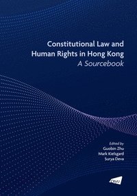 bokomslag Constitutional Law and Human Rights in Hong Kong - A Sourcebook