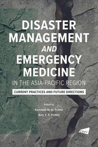 bokomslag Disaster Management and Emergency Medicine in the Asia-Pacific Region