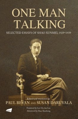 bokomslag One Man Talking: Selected Essays of Shao Xunmei, 1929-1939