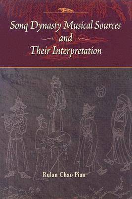 bokomslag Sonq Dynasty Musical Sources and Their Interpretation