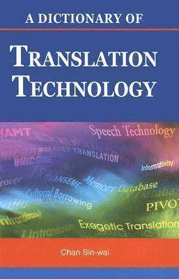 bokomslag Dictionary of Translation and Translation Technology