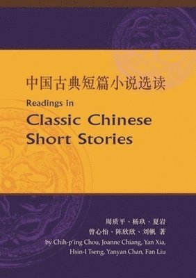 bokomslag Readings in Classic Chinese Short Stories