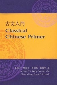 bokomslag Classical Chinese Primer