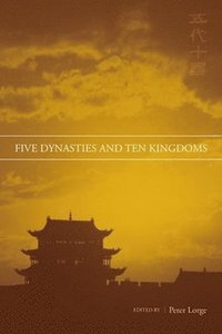 bokomslag Five Dynasties and Ten Kingdoms