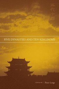 bokomslag Five Dynasties and Ten Kingdoms