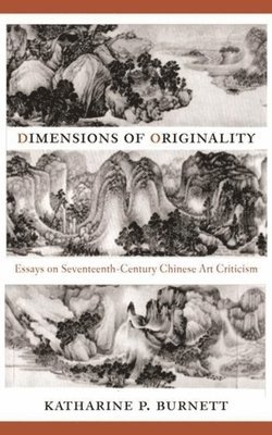Katherine Burnett, Katharine P. Burnett - Dimensions of Originality, Inbunden