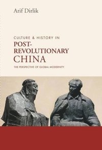 bokomslag Culture and History in Postrevolutionary China