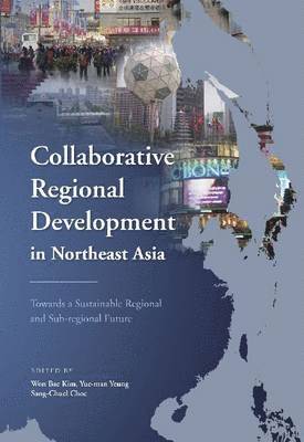 bokomslag Collaborative Regional Development in Northeast Asia