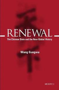 bokomslag Renewal  The Chinese State and the New Global History