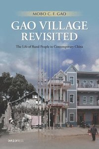 bokomslag Gao Village Revisited  The Life of Rural People in Contemporary China