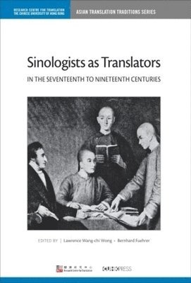 bokomslag Sinologists as Translators in the Seventeenth to Nineteenth Centuries