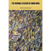 bokomslag Invisible Citizens of Hong Kong