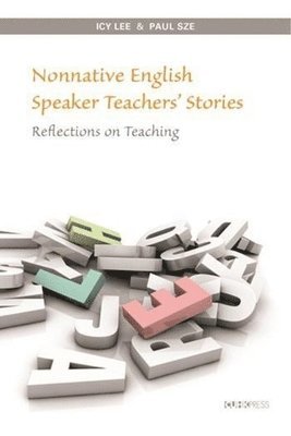 bokomslag Nonnative English Speaker Teachers' Stories