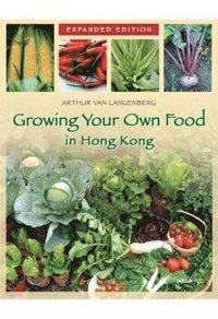 bokomslag Growing Your Own Food in Hong Kong