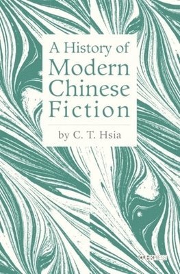 bokomslag History of Modern Chinese Fiction