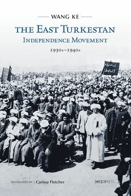 bokomslag East Turkestan Independence Movement