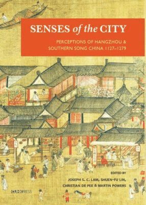 Joseph S. C. Lam, Shuen-fu Lin, Christian De Pee, Martin Powers - Senses of the City, Inbunden