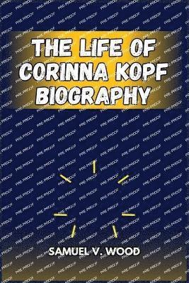 bokomslag The Life of Corinna Kopf Biography