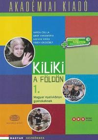 bokomslag Kiliki a Foldon - Book 1 - Hungarian course for children + downloadable audio