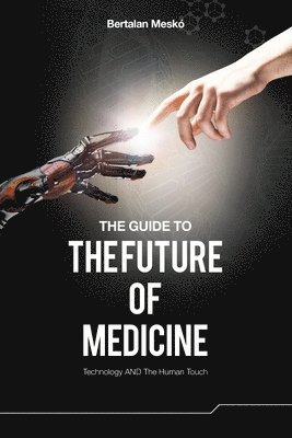 The Guide to the Future of Medicine 1