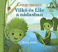 bokomslag Lengemesék - Vilkó és Lile a nádasban