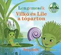 bokomslag Lengemesék - Vilkó és Lile a tóparton