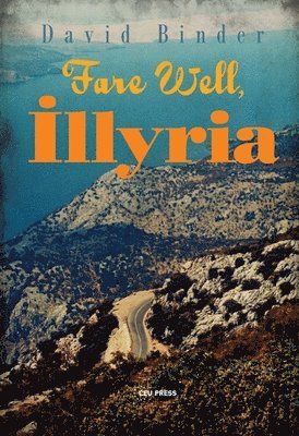 David Binder - Fare Well, Illyria, Häftad