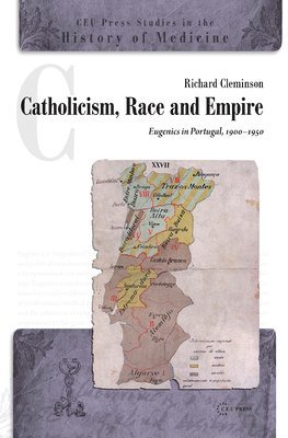 Richard Cleminson - Catholicism, Race and Empire, Inbunden