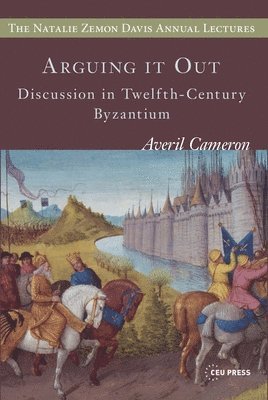 Averil Cameron - Arguing it Out, Häftad