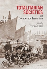 bokomslag Totalitarian Societies and Democratic Transition