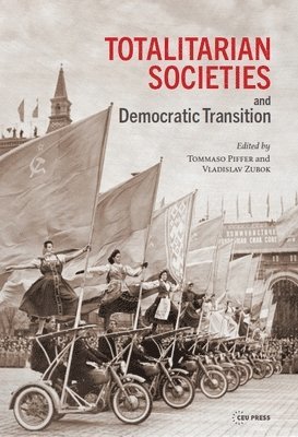 Totalitarian Societies and Democratic Transition 1