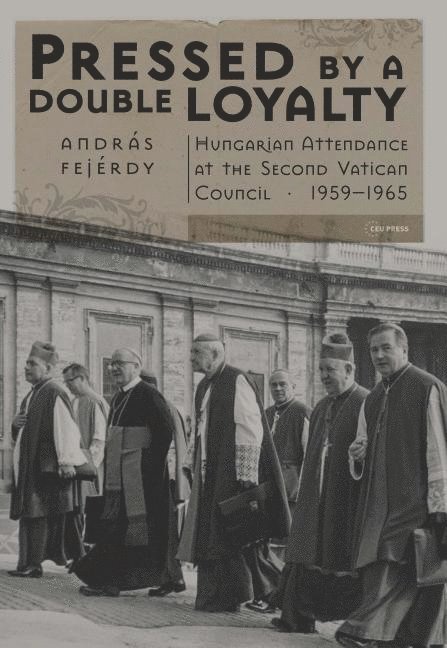 András Fejérdy, Andras Fejerdy - Pressed by a Double Loyalty, Inbunden