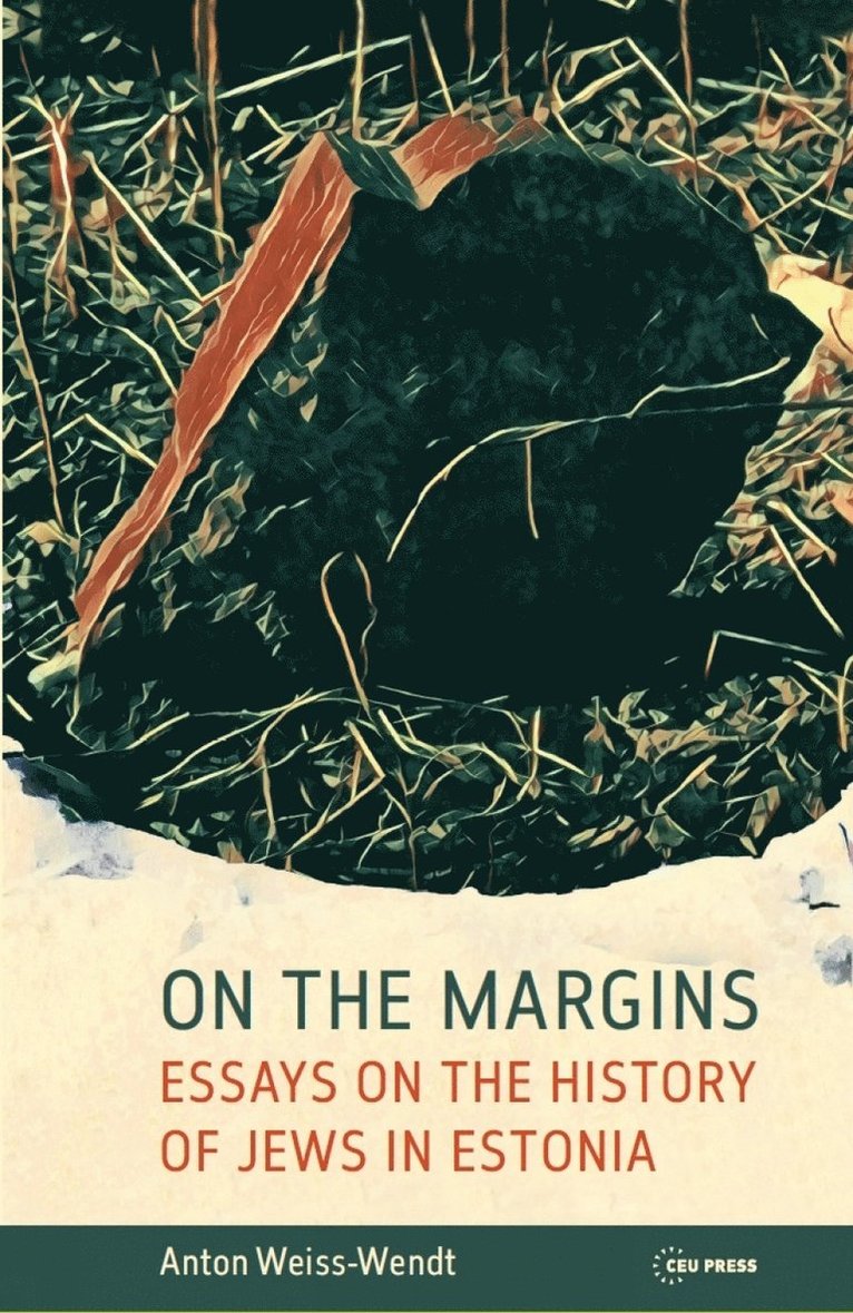 Anton Weiss-Wendt - On the Margins, Inbunden